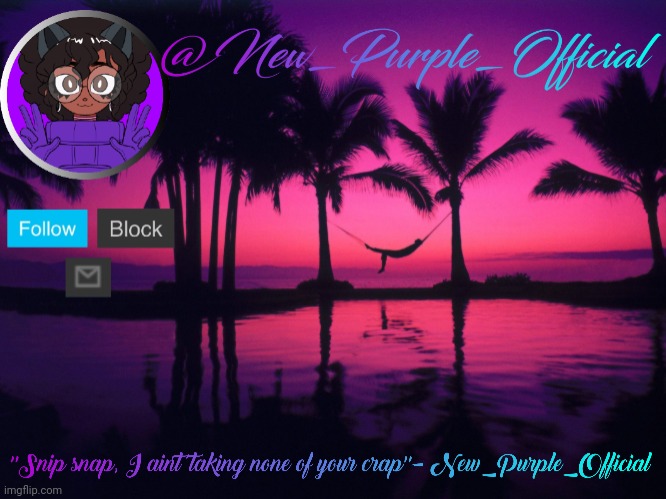 Purple's announcement temp 3 | image tagged in purple's announcement temp 3 | made w/ Imgflip meme maker