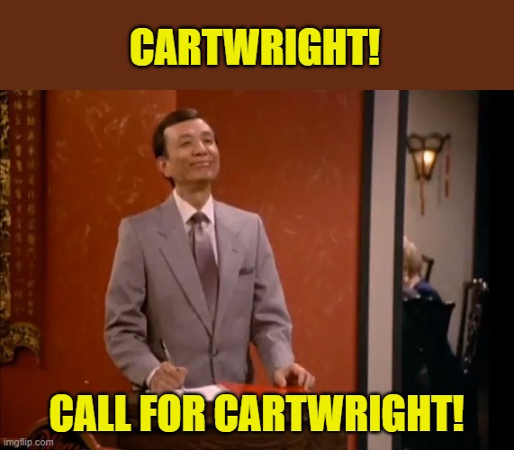 cartwright seinfeld | CARTWRIGHT! CALL FOR CARTWRIGHT! | image tagged in cartwright seinfeld | made w/ Imgflip meme maker
