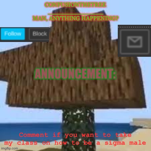 Comment if you want to take my class on how to be a sigma male | made w/ Imgflip meme maker