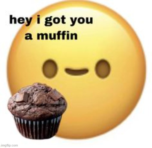 muffin | made w/ Imgflip meme maker