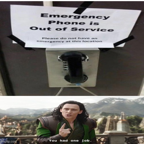 FIX THE DIDDLY DARN PHONE | image tagged in you had one job,you had one job just the one,phone,idiot | made w/ Imgflip meme maker