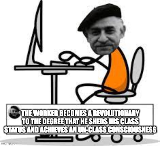 Bookchin quote | THE WORKER BECOMES A REVOLUTIONARY TO THE DEGREE THAT HE SHEDS HIS CLASS STATUS AND ACHIEVES AN UN-CLASS CONSCIOUSNESS | image tagged in punk | made w/ Imgflip meme maker