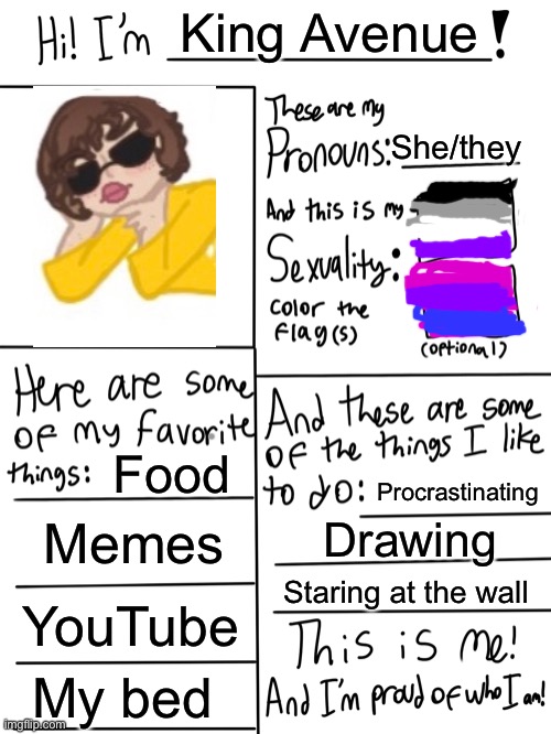 King Avenue is sorta just a silly name I’m called :^ | King Avenue; She/they; Food; Procrastinating; Memes; Drawing; Staring at the wall; YouTube; My bed | image tagged in lgbtq stream account profile | made w/ Imgflip meme maker