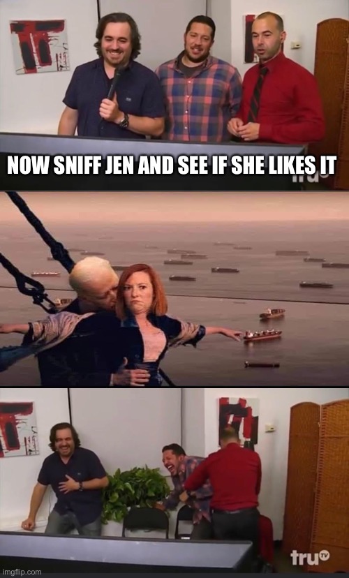 Buden sniffs Psaki | NOW SNIFF JEN AND SEE IF SHE LIKES IT | image tagged in impractical jokers,biden,joe biden | made w/ Imgflip meme maker