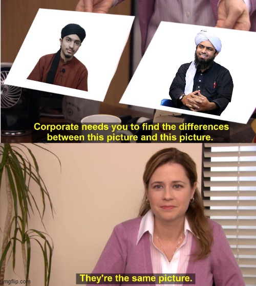 Muhammad Awais Subhani | image tagged in memes,they're the same picture | made w/ Imgflip meme maker