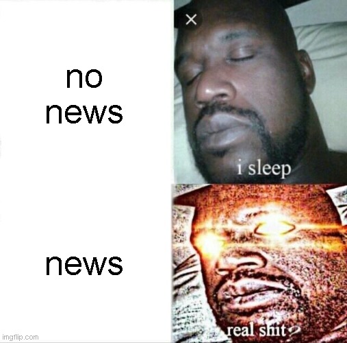 real sleep | no news; news | image tagged in memes,sleeping shaq | made w/ Imgflip meme maker