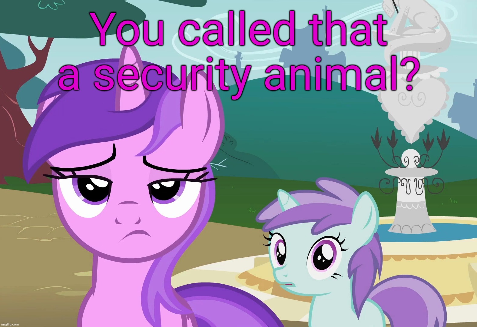 You called that a security animal? | made w/ Imgflip meme maker