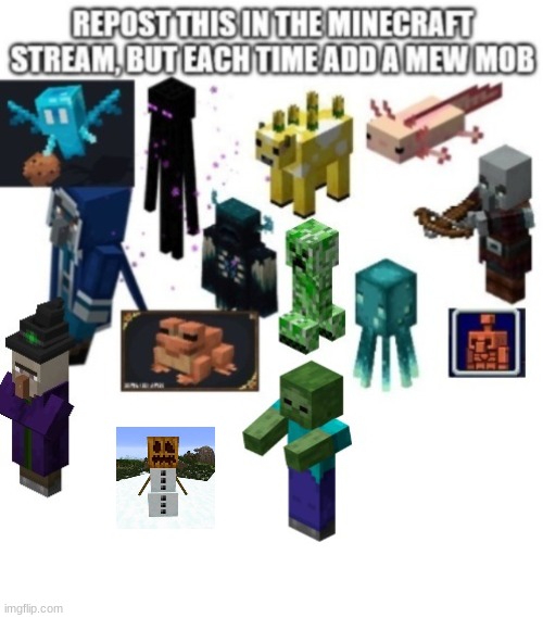 I added the Snow Golem | image tagged in minecraft,repost in stream,snow golem,mob,lol | made w/ Imgflip meme maker
