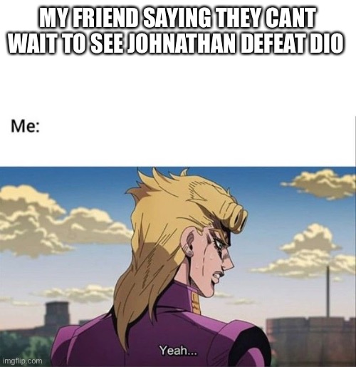 Anime jojo's bizarre adventure Memes & GIFs - Imgflip