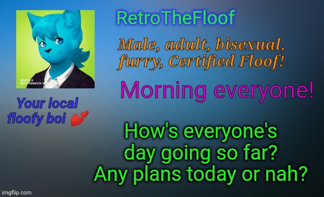 Thinking of using my new hand-held telescope to look at the stars tonight | Morning everyone! How's everyone's day going so far? Any plans today or nah? | image tagged in retrothefloof's official announcement template | made w/ Imgflip meme maker