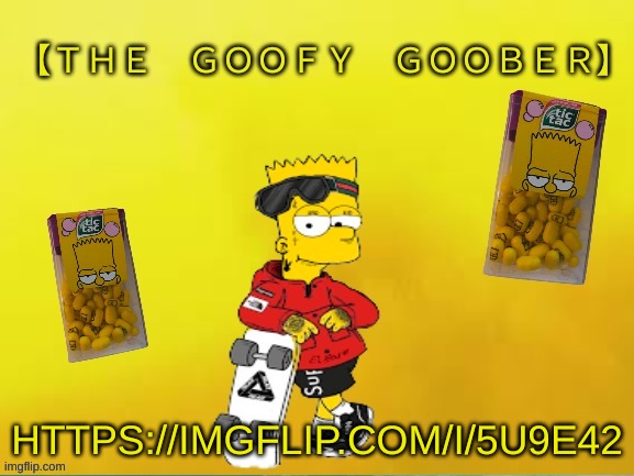 https://imgflip.com/i/5u9e42 | HTTPS://IMGFLIP.COM/I/5U9E42 | image tagged in thegoofy_goober's announcement template | made w/ Imgflip meme maker