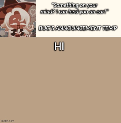 Bug's Latte Announcement Temp | HI | image tagged in bug's latte announcement temp | made w/ Imgflip meme maker