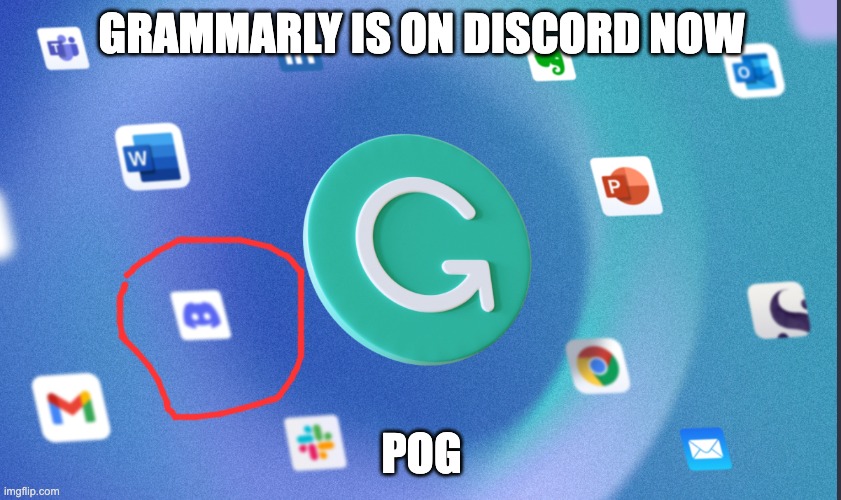 Facts | GRAMMARLY IS ON DISCORD NOW; POG | made w/ Imgflip meme maker