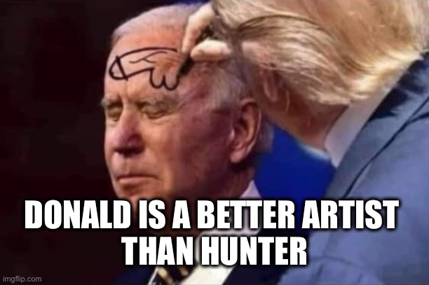 Joe and Donald | DONALD IS A BETTER ARTIST 
THAN HUNTER | image tagged in joe and donald | made w/ Imgflip meme maker