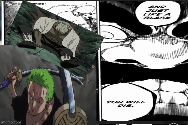 Zoro when he finds out your black | image tagged in zorro | made w/ Imgflip meme maker
