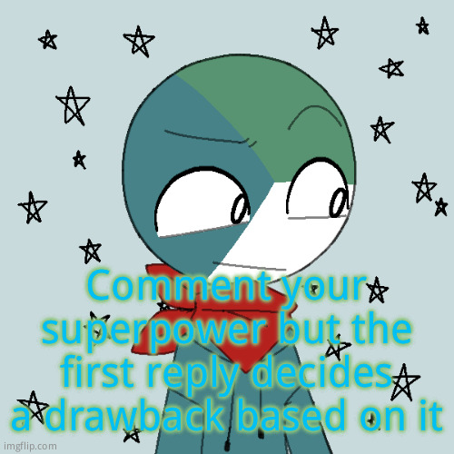 Elias the countryhuman | Comment your superpower but the first reply decides a drawback based on it | image tagged in elias the countryhuman | made w/ Imgflip meme maker