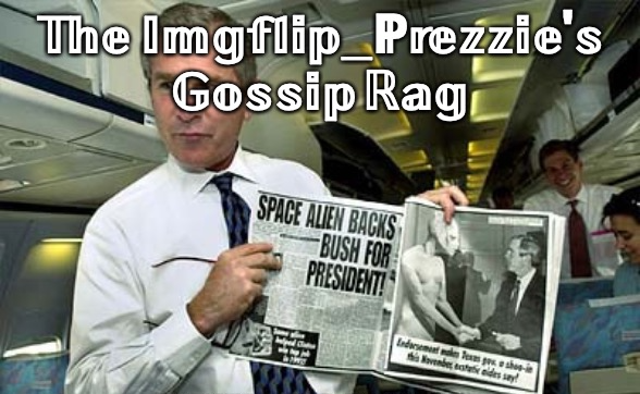 Prezzie's Gossip rag Blank Meme Template