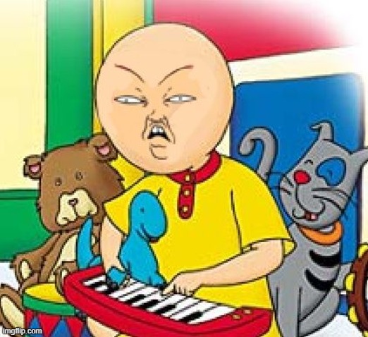 UUUUU | image tagged in caillou | made w/ Imgflip meme maker
