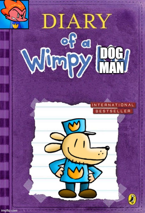eeeeeeeeeeeeeeeeeeeeeee | DOG MAN | image tagged in diary of a wimpy kid cover template | made w/ Imgflip meme maker