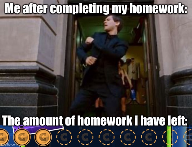 Me after completing my homework:; The amount of homework i have left: | image tagged in spiderman dancing,yes,why are you reading this,sad face | made w/ Imgflip meme maker