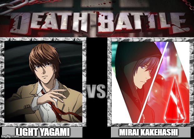 Light Yagami vs Mirai Kakehashi | LIGHT YAGAMI; MIRAI KAKEHASHI | image tagged in death battle,platinum end | made w/ Imgflip meme maker