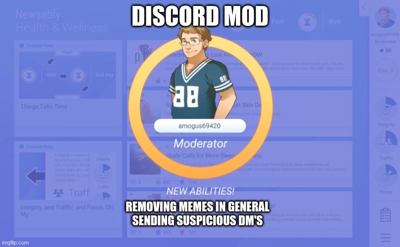 discord mod | DISCORD MOD; REMOVING MEMES IN GENERAL
SENDING SUSPICIOUS DM'S | image tagged in discord moderator | made w/ Imgflip meme maker