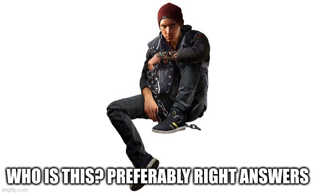 / | WHO IS THIS? PREFERABLY RIGHT ANSWERS | made w/ Imgflip meme maker