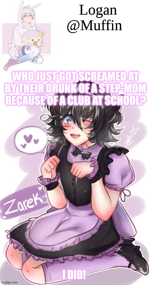 *sad nya~ noises* | WHO JUST GOT SCREAMED AT BY THEIR DRUNK OF A STEP-MOM BECAUSE OF A CLUB AT SCHOOL? I DID! | image tagged in nya | made w/ Imgflip meme maker