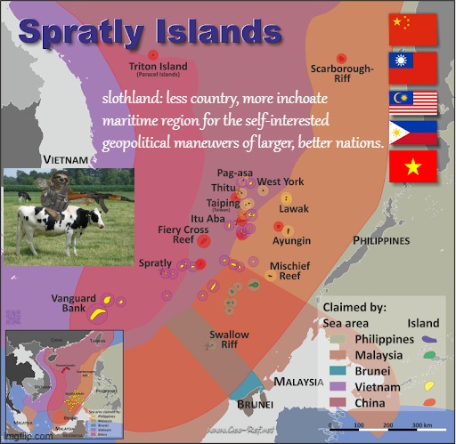 Welcome to slothland. It's every bit as headache-inducing as this map. | slothland: less country, more inchoate maritime region for the self-interested geopolitical maneuvers of larger, better nations. | image tagged in spratly islands,slothland,headache,inducing,islands,map | made w/ Imgflip meme maker