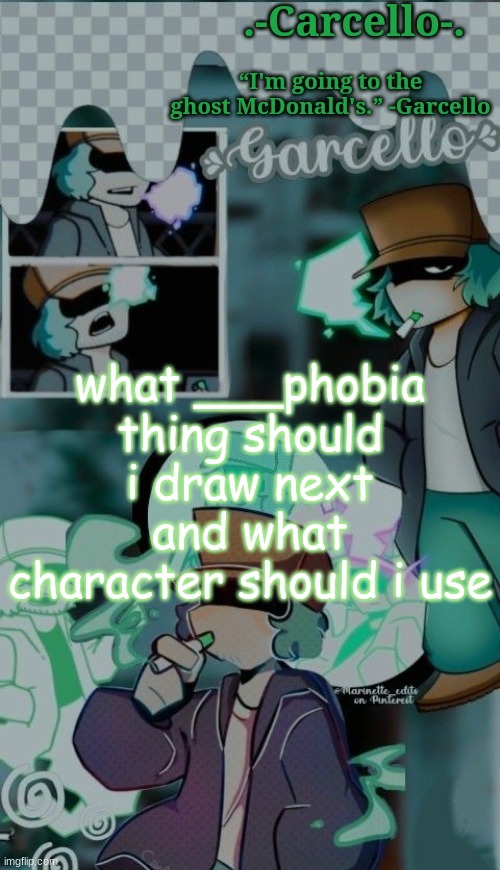 gf fgvrvfr | what ___phobia thing should i draw next
and what character should i use | made w/ Imgflip meme maker