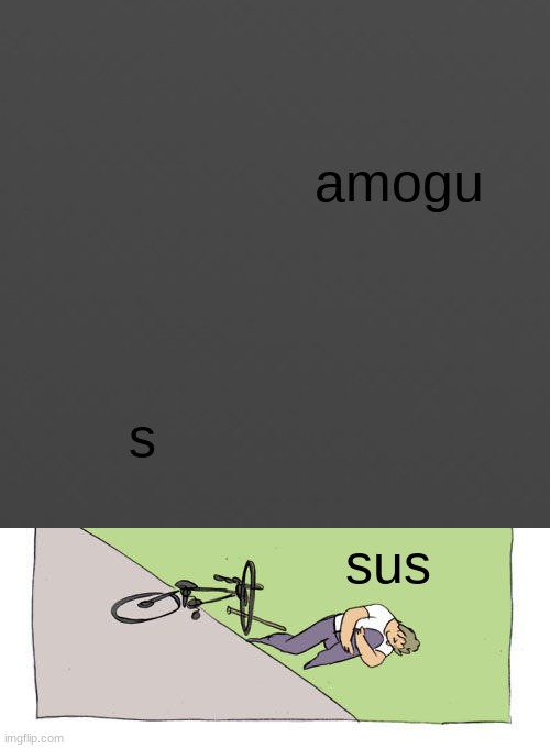 aammoofggueoicnk | amogu; s; sus | image tagged in among us | made w/ Imgflip meme maker