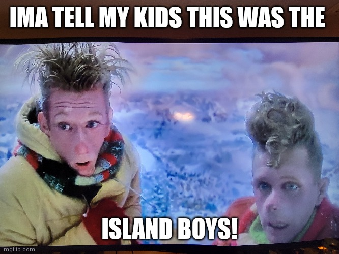 Island boys | IMA TELL MY KIDS THIS WAS THE; ISLAND BOYS! | image tagged in facebook | made w/ Imgflip meme maker