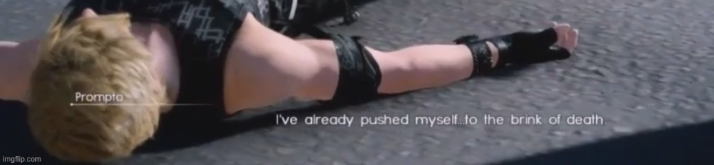 Prompto you lazy dude | made w/ Imgflip meme maker