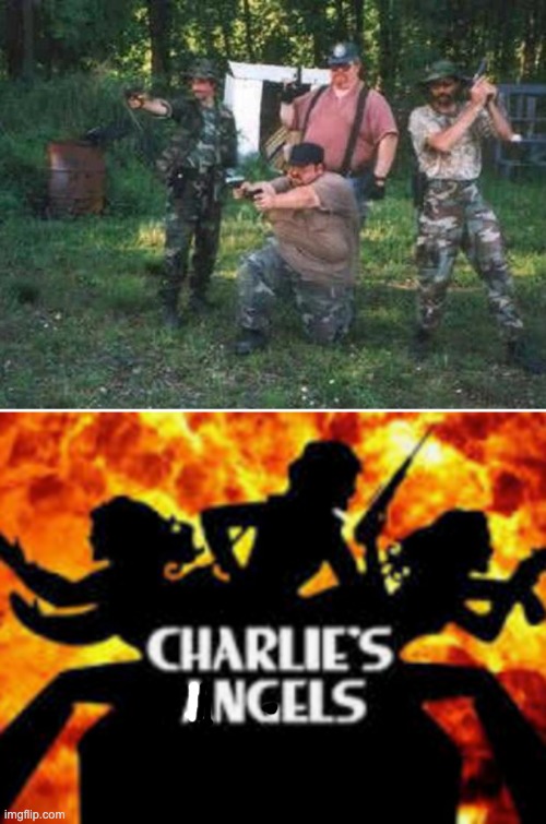 "Now they work for me. My name is Qharlie" | image tagged in redneck militia,charlie's angels,qanon,militia,tv show | made w/ Imgflip meme maker