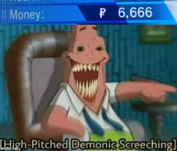 image tagged in high-pitched demonic screeching | made w/ Imgflip meme maker