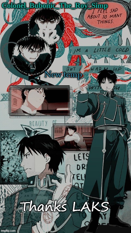 Yes another Roy Mustang temp don't worry about it | New temp; Thanks LAKS | image tagged in yes another roy mustang temp don't worry about it | made w/ Imgflip meme maker