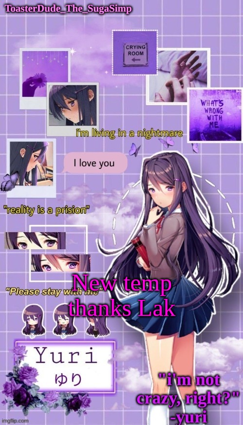 yuri temp 3 thanks LAK | New temp thanks Lak | image tagged in yuri temp 3 thanks lak | made w/ Imgflip meme maker