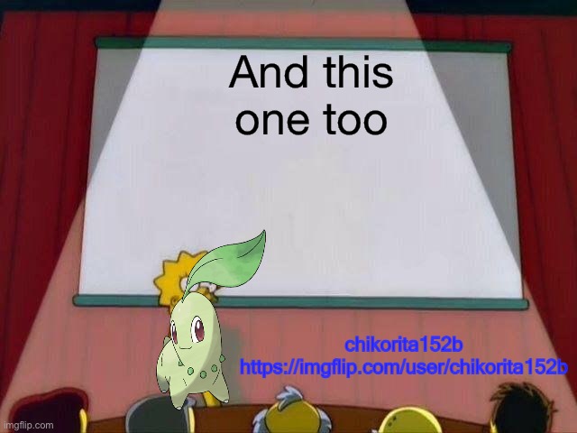 Chikorita152B's Announcement Template | And this one too | image tagged in chikorita152b's announcement template | made w/ Imgflip meme maker