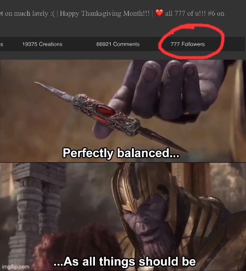 LOL | image tagged in thanos perfectly balanced as all things should be | made w/ Imgflip meme maker