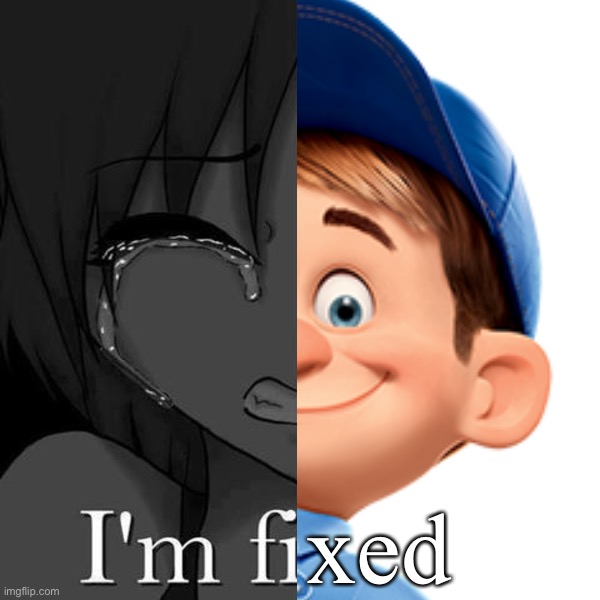 He can fix it | xed | made w/ Imgflip meme maker