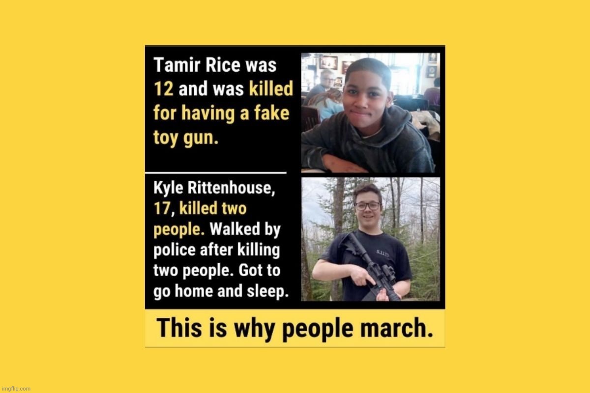 This is why people march | image tagged in this is why people march,kyle rittenhouse,kyle,tamir rice,guns,shot | made w/ Imgflip meme maker