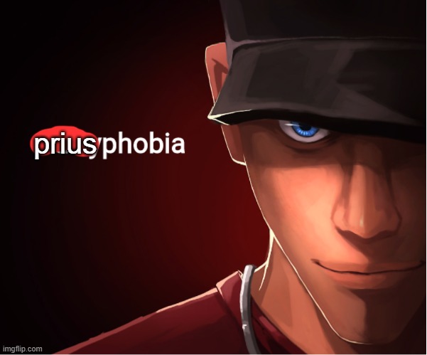 Priusphobia | image tagged in priusphobia | made w/ Imgflip meme maker