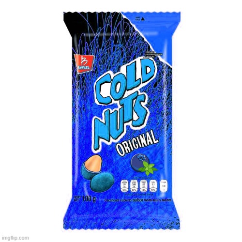 Cold Nuts | image tagged in cold nuts,memes | made w/ Imgflip meme maker