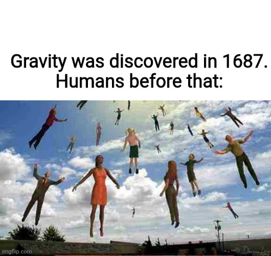 Was Gravity Invented by a Human?