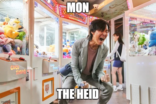 Squid Game Gi-hun shouting | MON; THE HEID | image tagged in squid game gi-hun shouting | made w/ Imgflip meme maker