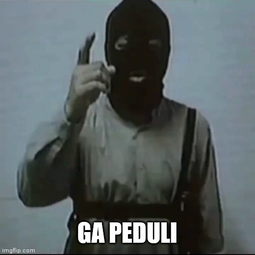 GA PEDULI | made w/ Imgflip meme maker