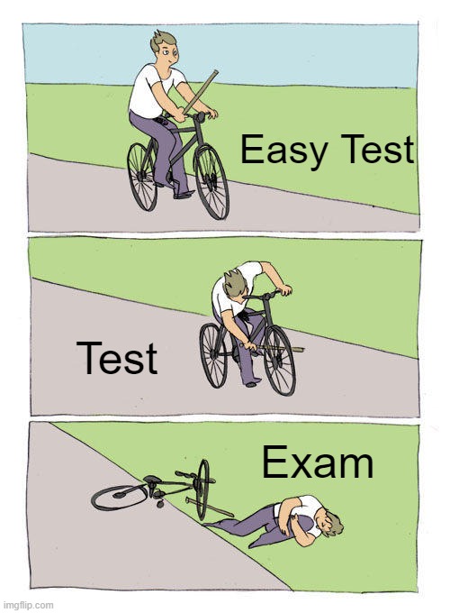 Bike Fall Meme | Easy Test; Test; Exam | image tagged in memes,bike fall | made w/ Imgflip meme maker