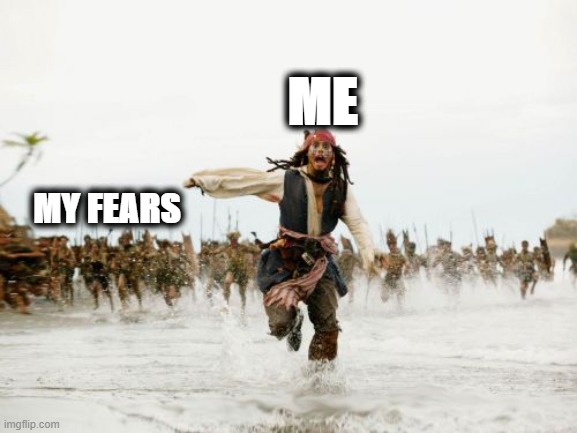 Me at 12 am every day: | ME; MY FEARS | image tagged in memes,jack sparrow being chased,johnny depp,pirates of the carribean,pirates of the caribbean,sad but true | made w/ Imgflip meme maker