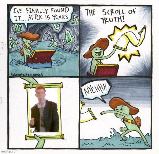 Is this true? | image tagged in memes,the scroll of truth | made w/ Imgflip meme maker