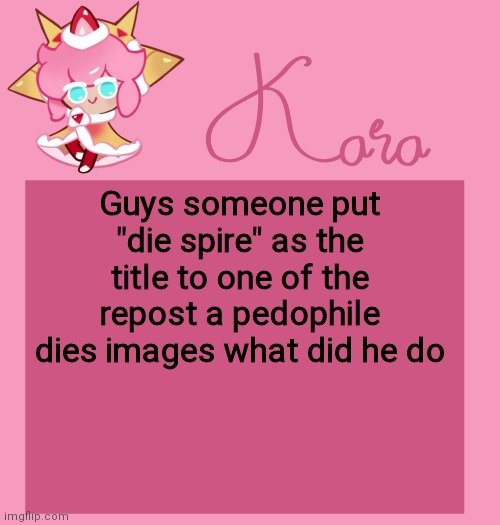 h | Guys someone put "die spire" as the title to one of the repost a pedophile dies images what did he do | image tagged in h | made w/ Imgflip meme maker